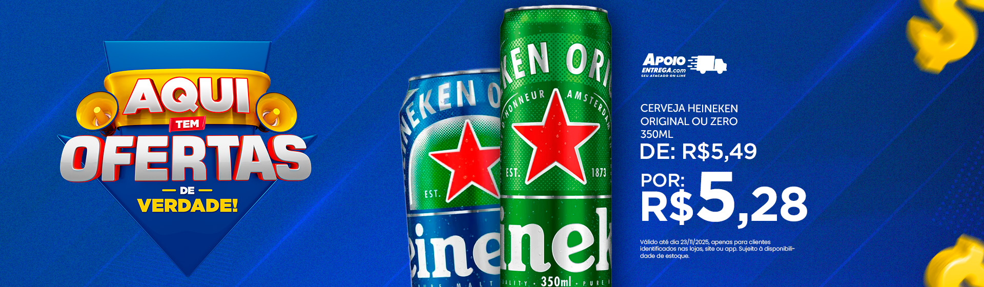 Cerveja Heineken Original ou Zero 23/11
